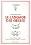 Le langage des gestes : Un guide international