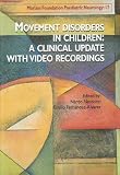 Movement disorders in children: a clinical update with video recordings