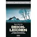 Deichleichen: Friesisch herbe Kurzkrimis vom Jadebusen bis zum Dollart