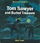 Tom Sawyer and Buried Treasure (Richardson, I. M. Mark Twain's Adventures of Tom Sawyer, 3.)