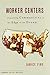 Worker Centers: Organizing Communities at the Edge of the Dream (Economic Policy Institute)