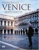 Francesco's Venice: The Dramatic History of the World's Most Beautiful City