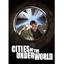 Cities of the Underworld: The Complete Season Three