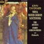 Taverner: Mater Christi Sanctissima; In Nomine