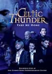 Celtic Thunder Take Me Home Li