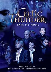 Celtic Thunder: Take Me Home (2009)