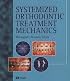 Systemized Orthodontic Treatment Mechanics