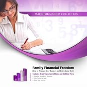 Family Financial Freedom: How to Balance Your Budget and Drive Away Debt | [Laura Stack, Brian Tracy, Matthew Ferry]