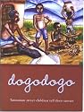 Dogodogo: Tanzanian Street Children tell their stories