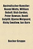 Produkt-Bild: Australischer K&uuml;nstler: Australischer Bildhauer, Australischer Grafiker, Australischer Maler, Australischer Musiker, Kylie Minogue, J. G. Thirlwell, ... Rick Springfield, Angus Young, Nick Cave