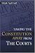 Taking the Constitution Away from the Courts