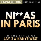 Niggas In Paris (In the Style of Jay Z & Kanye West) [Karaoke Version] - Single