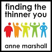 Finding the Thinner You: Powerful Suggestions For Weight Loss | [Anne Marshall]