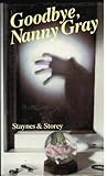 Goodbye, Nanny Gray