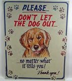 Please Don't Let the Dog Out - No Matter What It Tells You, Vintage Funny Tin Sign
