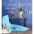 Tricia Guild Flower Sense: The Art of Decorating with Flowers by  Tricia Guild, Elspeth Thompson, and James Merrell
