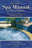 The Complete Spa Manual for Homeowners: A Step-by-Step Maintenance and Therapy Guide