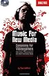 Music for New Media: Composing for Videogames, Web Sites, Presentations and Other Interactive Media (Book & CD)
