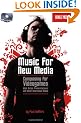 Composing Music for Videogames, Web Sites, Presentations and Other New Media (Book & CD)