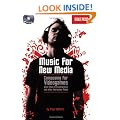 Composing Music for Videogames, Web Sites, Presentations and Other New Media (Book & CD)