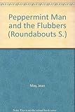 The Peppermint Man and the Flubbers