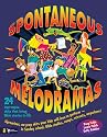 Spontaneous Melodramas