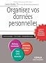 Organisez vos donn�es personnelles: L'essentiel du Personal Knowledge Management