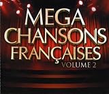 Vol. 2-Mega Chansons Francaises