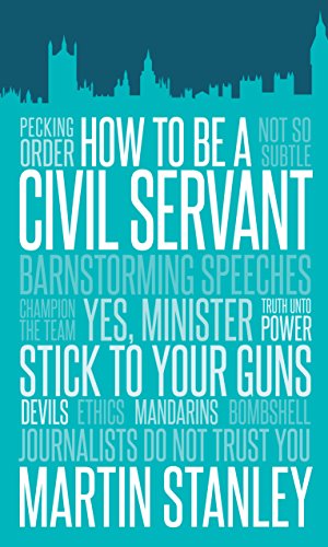 How to Be a Civil Servant