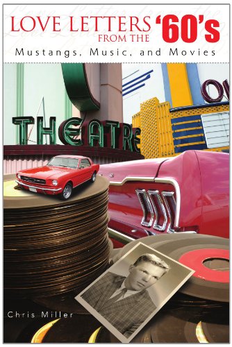 Love Letters from the '60's: Mustangs, Music, and Movies