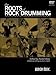 The Roots of Rock Drumming Book/DVD