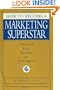 How to Become a Marketing Superstar: Unexpected Rules That Ring the Cash Register