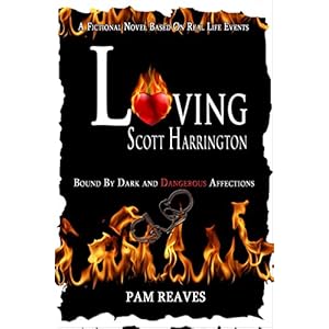 Loving Scott Harrington: Bound By Dark and Dangerous Affections
