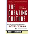 The Cheating Culture: Why More Americans Are Doing Wrong to Get Ahead