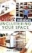 The Learning Annex Presents Uncluttering Your Space: The Smarter Approach to Organizing Your Space by The Learning Annex