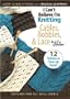 I Can't Believe I'm Knitting Cables, Bobbles & Lace (Leisure Arts #4318)