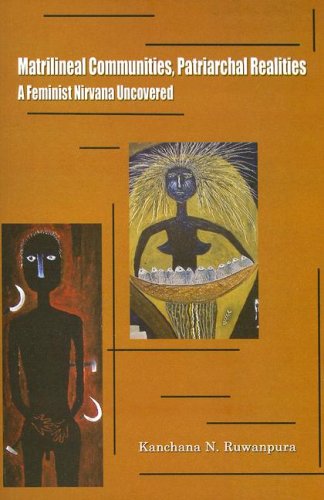 Matrilineal Communities, Patriarchal Realities: A Feminist Nirvana Uncovered