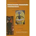 Matrilineal Communities, Patriarchal Realities: A Feminist Nirvana Uncovered book cover