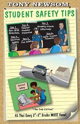Student Safety Tips: Student Safety Tips: 45 That Every 3rd - 5th Grader Must Know - The 2nd Edition