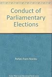 Parker's conduct of parliamentary elections