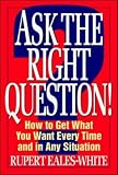 Ask The Right Question