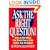 Ask The Right Question