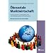 �kosoziale Marktwirtschaft: Historie, Programm und Perspektive eines zukunftsf�higen globalen Wirtschaftssystems