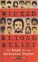 Wicked Beyond Belief: The Hunt for the Yorkshire Ripper
