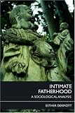 Intimate Fatherhood: A Sociological Analysis