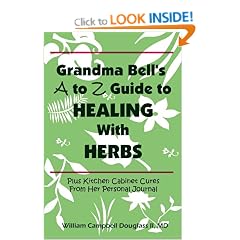 Grandma Bell's A to Z Guide to Healing with Herbs