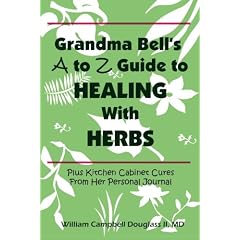 Grandma Bell's A to Z Guide to Healing with Herbs