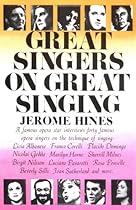 Great Singers on Great Singing: A Famous Opera Star Interviews 40 Famous Opera Singers on the Technique of Singing Great Singers on Great Singing: A Famous Opera Star Interviews 40 Famous Opera Singers on the Technique of Singing