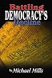 Battling Democracy's Decline: Lessons from the Trenches