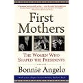 First Mothers (The Women Who Shaped the Presidents) (Reprint) (Paperback)